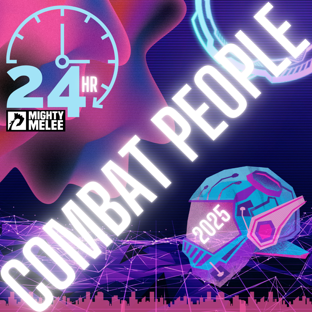 24HR COMBAT PEOPLE 2025 - Mighty Melee Games