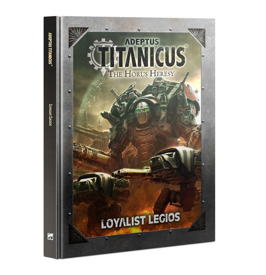 ADEPTUS TITANICUS: LOYALIST LEGIOS (ENG) - Mighty Melee Games