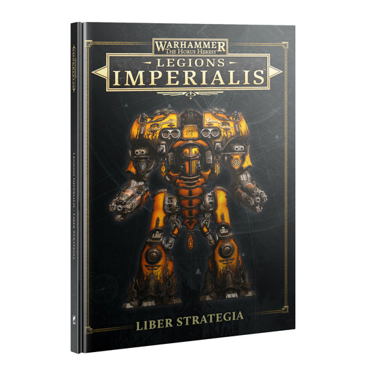 LEGIONS IMPERIALIS: LIBER STRATEGIA - Mighty Melee Games