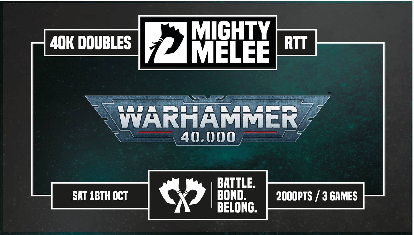 MMG 40K Doubles RTT OCTOBER 2025 - Mighty Melee Games