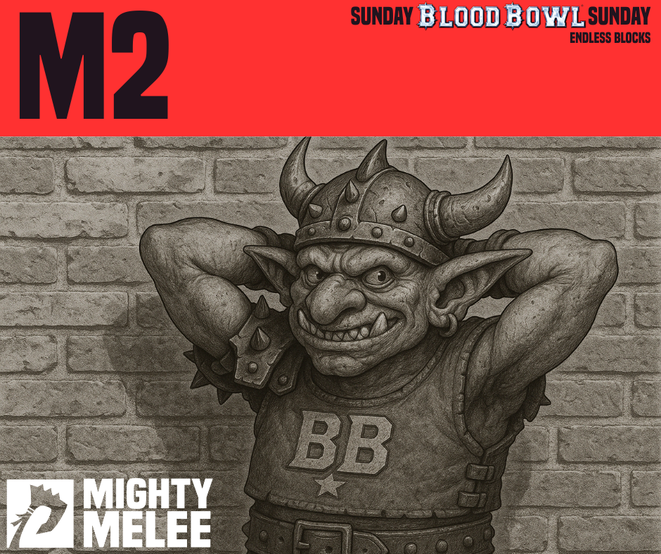 SUNDAY BLOODBOWL SUNDAY - MAY 2025 - Mighty Melee Games