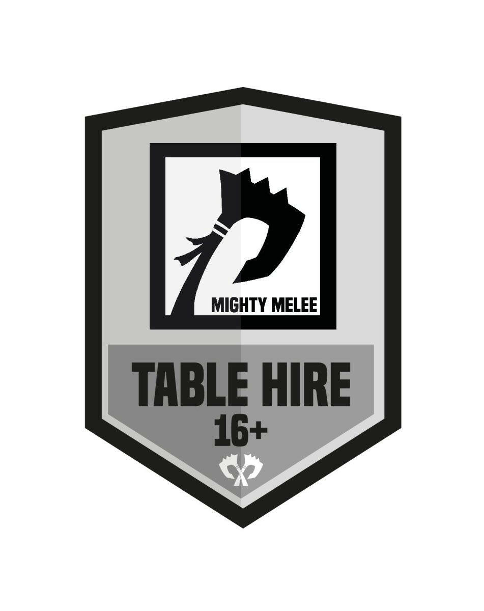 MMG Table Hire: 16+ (per person) - Mighty Melee Games